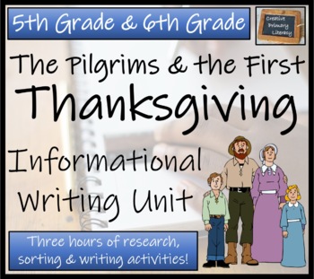 Preview of Pilgrims & First Thanksgiving Informational Writing Unit | 5th Grade & 6th Grade