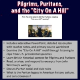 Pilgrims, Puritans, and the "City Upon A Hill"