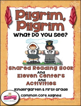 Preview of Pilgrims, Thanksgiving Shared Reading Book + 15 Centers and Activities K-1st