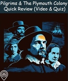 Pilgrims & The Plymouth Colony (Video & Quiz)