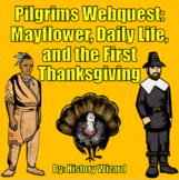 Pilgrims Webquest: Mayflower, Daily Life, and the First Th