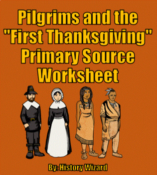 Preview of Pilgrims and the "First Thanksgiving" Primary Source Worksheet