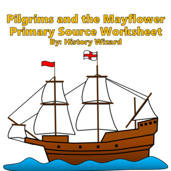 Preview of Pilgrims and the Mayflower Primary Source Worksheet