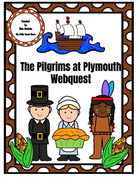 Preview of Pilgrims at Plymouth Webquest -Thanksgiving-Print or use/w Google Classroom!