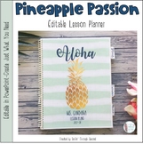 Pineapple Passion Editable Teacher Lesson Planner / Binder