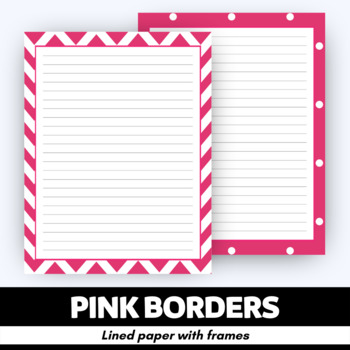 Preview of Pink Borders - Lined Writing Papers with Frames