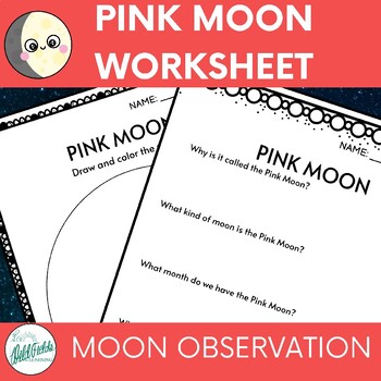 Preview of Pink Moon - Phases of the Moon Worksheet