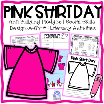 Preview of Pink Shirt Day Anti-Bullying Pack | Pledges | Design A Shirt | Social Skills