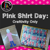 Pink Shirt Day Craftivity