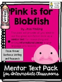 Pink is for Blobfish ~ Mentor Text Writing Pack ~ Informat