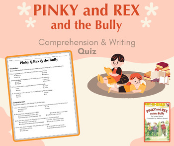 Preview of Pinky & Rex and the Bully: Comprehension Quiz