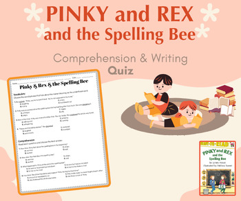 Preview of Pinky & Rex and the Spelling Bee: Comprehension Quiz