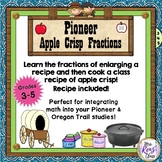 Pioneer Fractions Lessons with an Apple Crisp Recipe Fun f
