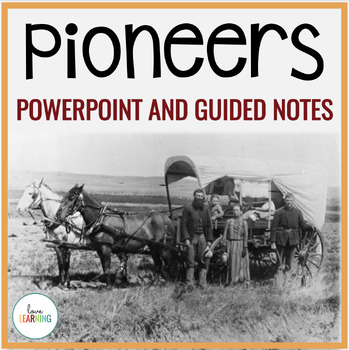 Preview of Pioneers Slides Lesson and Notes Activity - Westward Expansion
