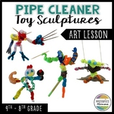Pipe Cleaner Toy Sculptures Art Lesson