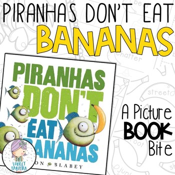 Preview of Piranhas Don't Eat Bananas NO PREP Book Companion