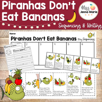 Preview of Piranhas Don't Eat Bananas Read Aloud Companion Activities Sequencing Writing