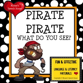 Preview of Pirate Pirate What Do You See? PRE-K Early Literacy Speech Therapy Whole Group