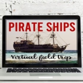 Pirate Ships Virtual Field Trip (Google Earth Exploration)