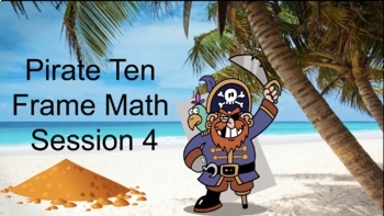 Preview of Pirate Ten Frame Math Session