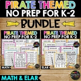 Pirate Themed No Prep Math and ELAR BUNDLE  | Worksheets for K-2