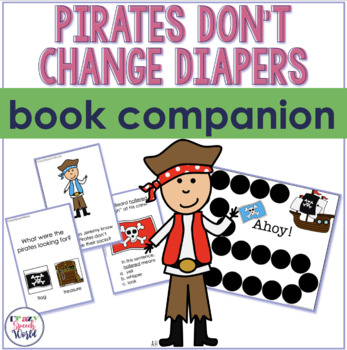 Pirates Don't Change Diapers Childrens Book