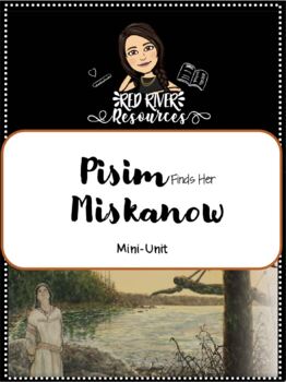 Preview of Pisim Finds Her Miskanow: Unit Study on Pre-Contact First Nations Culture