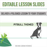 Daily Lesson Slides Pitbull Theme