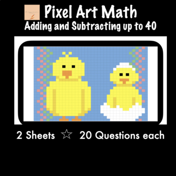 Preview of Pixel Art Math Easter Chicks Adding and Subtracting to 40
