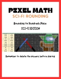 Pixel Art Math-- Rounding To Nearest Hundred-- SCI-FI