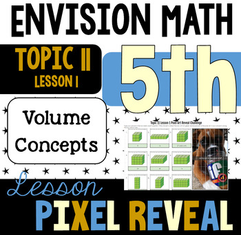 Preview of Pixel Art for EnVision 11-1: Model Volume (5.MD.C.3a) (5.MD.C.3b) (5.MD.C.4)
