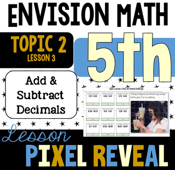 Preview of Pixel Art for EnVision 2.3 - Add & Subtract Decimals with Models (5.NBT.B.7)