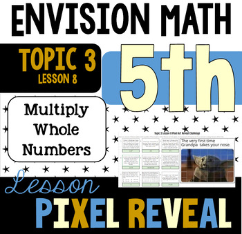 Preview of Pixel Art for EnVision 3.8 -Solve Word Problems Using Multiplication (5.NBT.B.5)