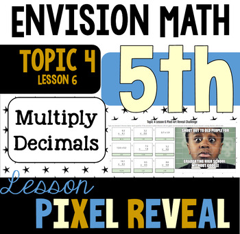 Preview of Pixel Art for EnVision 4.6 -Multiply Decimals Using Partial Products (5.NBT.B.7)