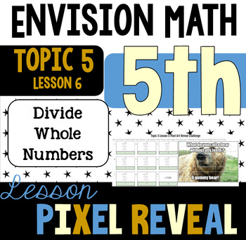Preview of Pixel Art for EnVision 5.6 -Use Sharing to Divide: Greater Dividends (5.NBT.B.6)