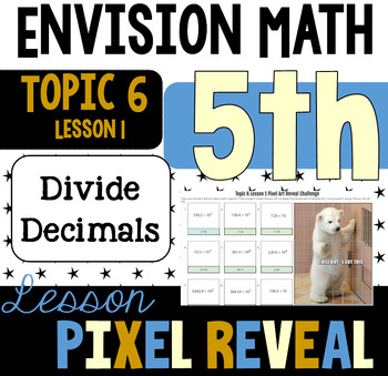 Preview of Pixel Art for EnVision 6.1 - Patterns for Dividing with Decimals (5.NBT.A.2)