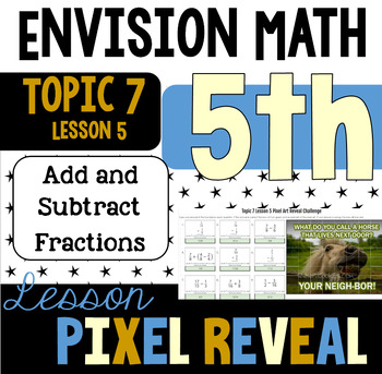 Preview of Pixel Art for EnVision 7.5 Add and Subtract Fractions (5.NF.A.1)