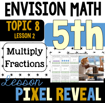 Preview of Pixel Art for EnVision 8-2: Multiply a Whole Number by a Fraction (5.NF.B.4a)