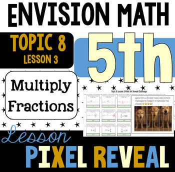 Preview of Pixel Art for EnVision 8-3: Multiply Fractions and Whole Numbers (5.NF.B.4a)