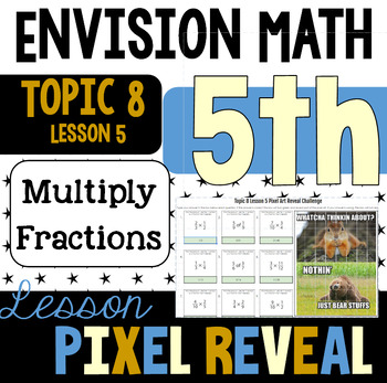 Preview of Pixel Art for EnVision 8-5: Multiply Two Fractions (5.NF.B.4a)
