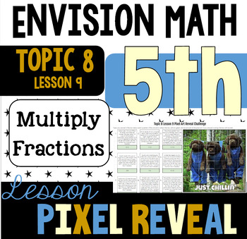 Preview of Pixel Art for EnVision 8-9: Problem Solving: Make Sense and Persevere (5.NF.B.6)