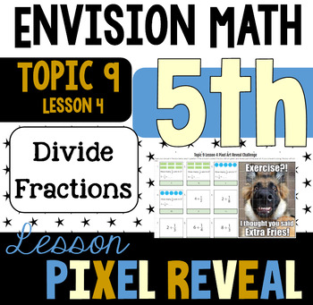 Preview of Pixel Art for EnVision 9-4: Divide Whole Numbers by Unit Fractions (5.NF.B.7b)