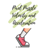 Pixel Puzzle: Velocity and Acceleration