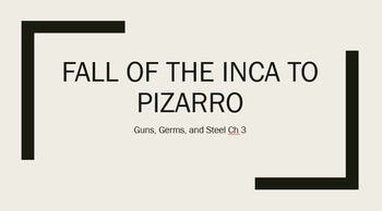 Preview of Pizarro and the fall of the Inca- Guns, Germs, and Steel