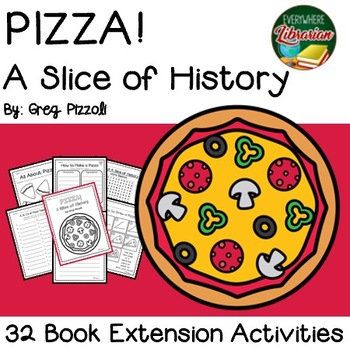Preview of Pizza A Slice of History by Greg Pizzoli 32 Book Extension Activities NO PREP