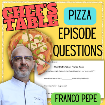 Preview of Pizza Chef's Table Franco Pepe Episode Worksheet