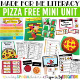 Pizza Free Mini Unit (Made For Me Literacy)