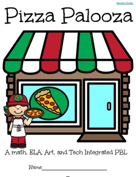 Preview of Pizza Palooza! A Math, ELA, Art, and Tech Integrated PBL