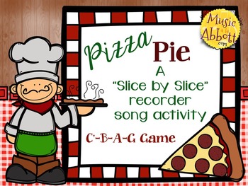 Pizza Pie A Slice By Slice C B A G Recorder Activity And Flashcards