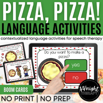 Preview of Pizza Themed Language Activities | Food Themed BOOM Cards for Speech Therapy